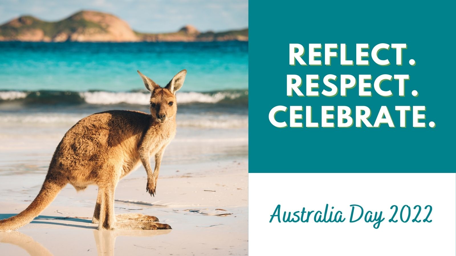 A kangaroo on a beach, with a banner \\\\\\\\\\\\\\\\\\\\\\\\\'Reflect. Respect. Celebrate"